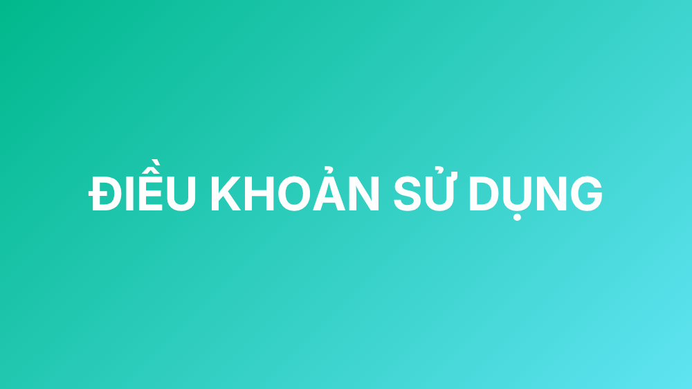 ĐIỀU KHOẢN SỬ DỤNG